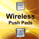 Wireless Push Pads