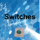 Switches Switches